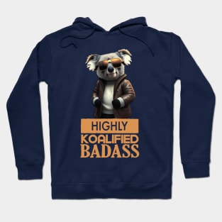 Just a Highly Koalified Badass Koala 2 Hoodie